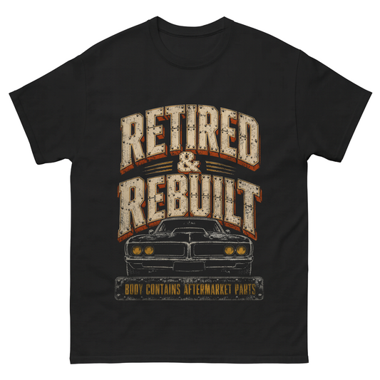 "Retired and Rebuilt. Body Contains Aftermarket Parts" Still Running Vintage T-Shirt