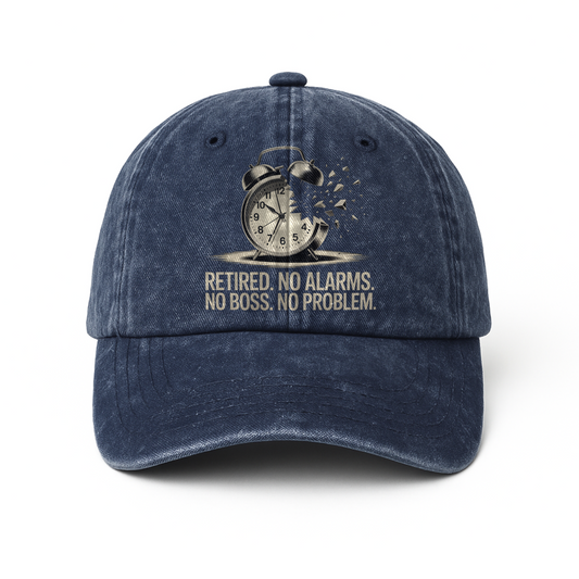 “Retired. No Alarms. No Boss. No Problem.” Break Time Classic Cap