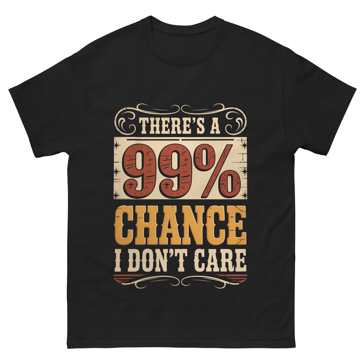 "There's a 99% Chance I Don't Care" Vintage T-Shirt