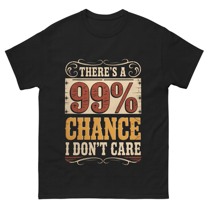 "There's a 99% Chance I Don't Care" Vintage T-Shirt