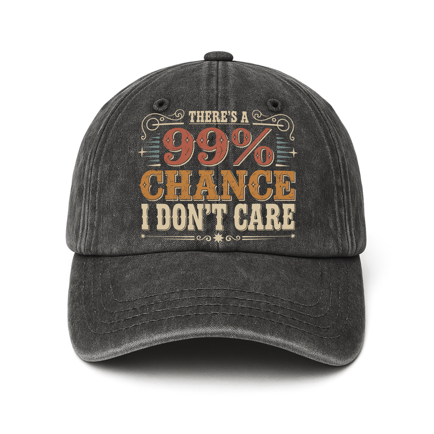 "There's a 99% Chance I Don't Care" Vintage Washed Cap