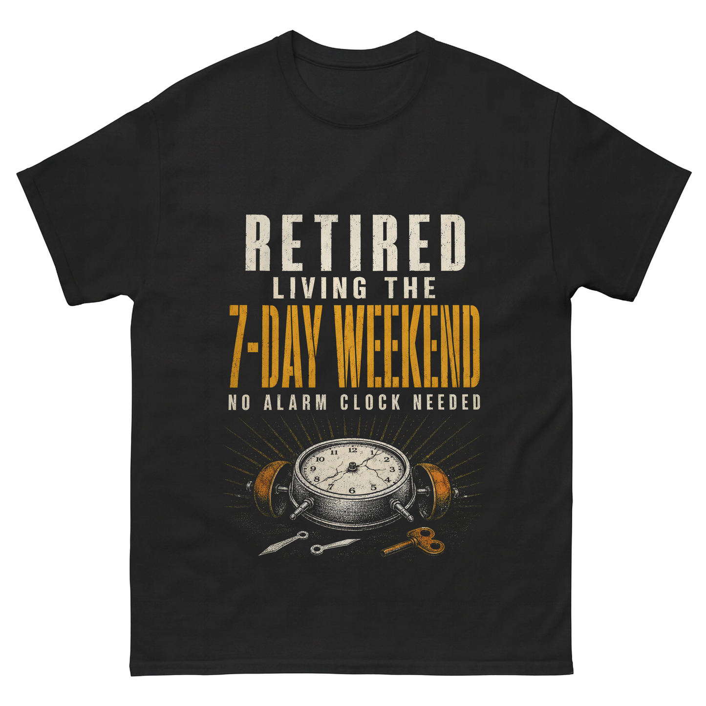 "Retired. Living the 7-Day Weekend. No Alarm Clock Needed" Vintage T-Shirt