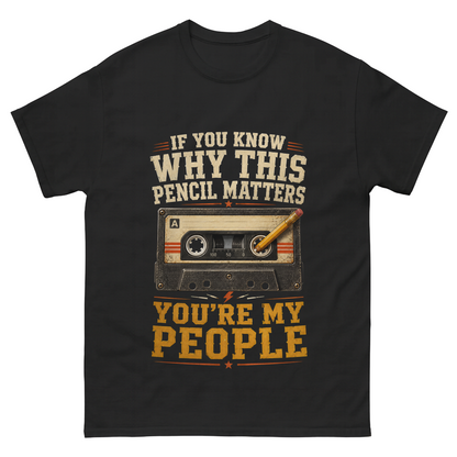 "If You Know Why This Pencil Matters, You're My People" Vintage T-Shirt