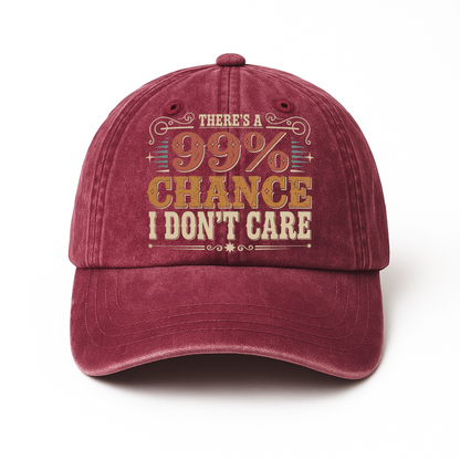 "There's a 99% Chance I Don't Care" Vintage Washed Cap