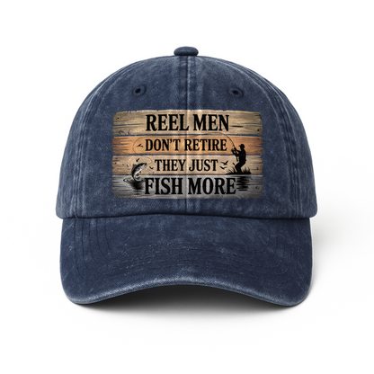"Reel Men Don’t Retire – They Just Fish More" Vintage Cap