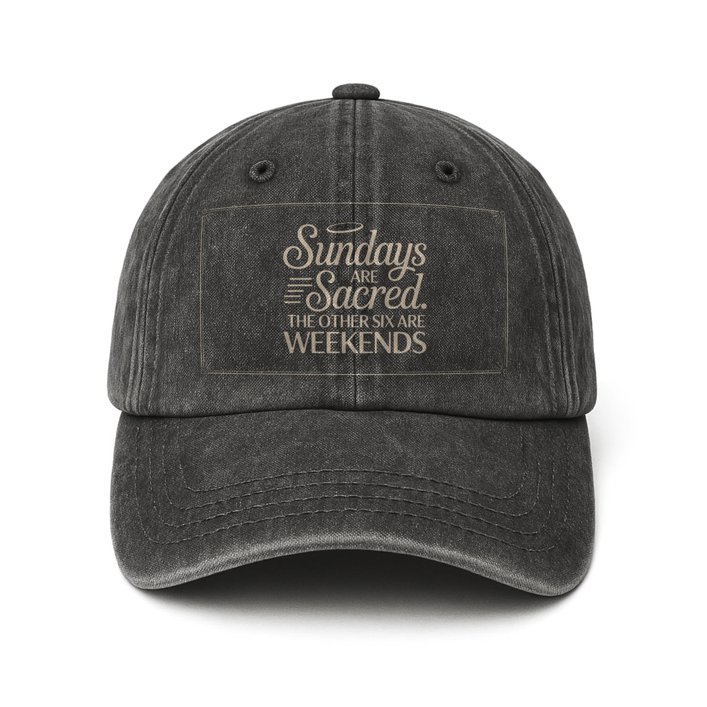 “Sundays Are Sacred. The Other Six Are Weekends” Retro Signage Chill Cap