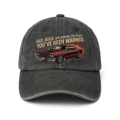 “Old, Bold, And Behind The Wheel. You’ve Been Warned.” Burnout Classic Cap