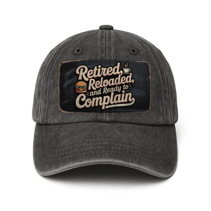 “Retired, Reloaded, and Ready to Complain” Diner Sass Classic Cap