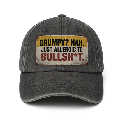 “Grumpy? Nah. Just Allergic to Bullsh*t.” Rusted West Outlaw Cap