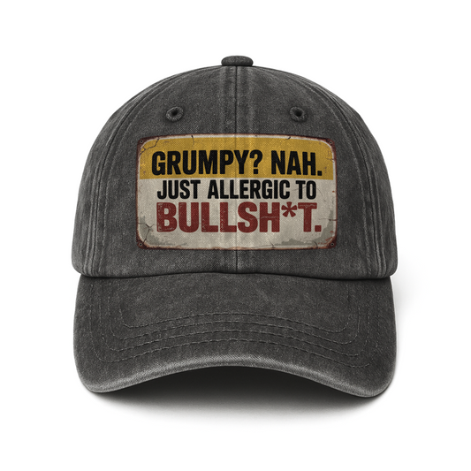 “Grumpy? Nah. Just Allergic to Bullsh*t.” Rusted West Outlaw Cap