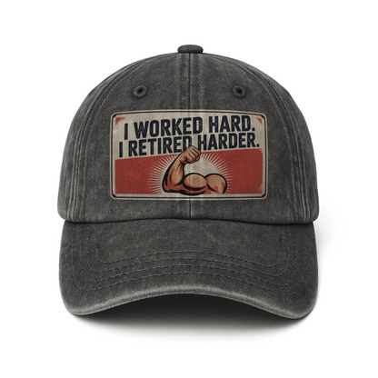 “I Worked Hard. I Retired Harder.” Atomic Hustle Retro Creed Cap