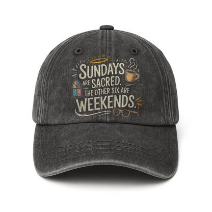 “Sundays Are Sacred. The Other Six Are Weekends” Cozy Blessing Sketch Cap