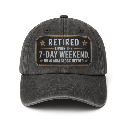 “Retired. Living the 7-Day Weekend.” Rusted West Creed Cap