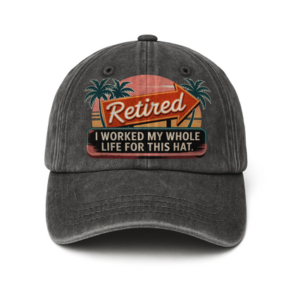 "Retired. I Worked My Whole Life For This Hat." Sunset Motel Retro Chill Cap