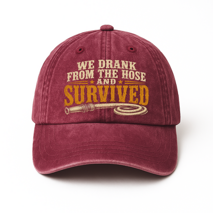 "We Drank From The Hose and Survived" Vintage Washed Cap