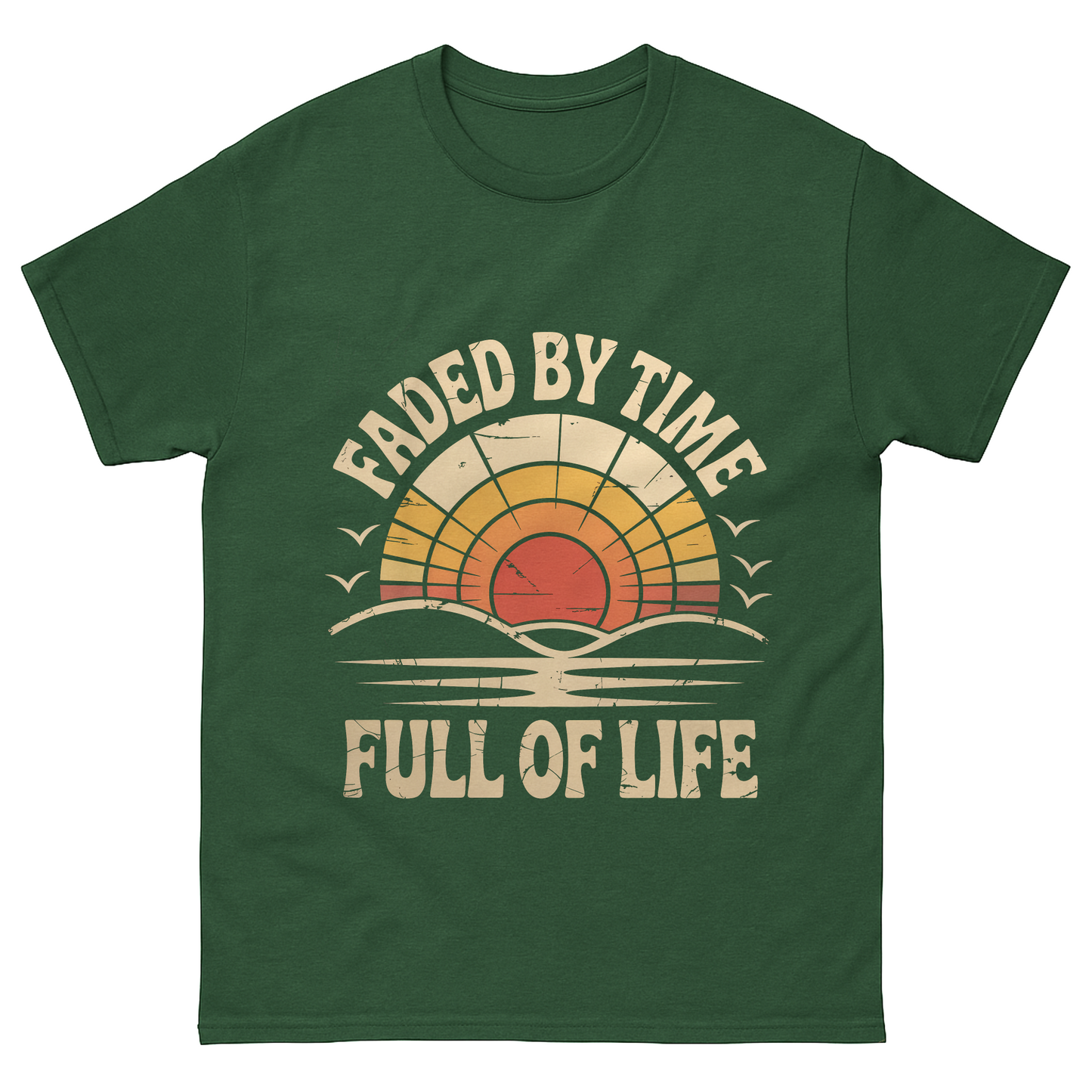 "Faded By Time. Full Of Life" Vintage T-Shirt