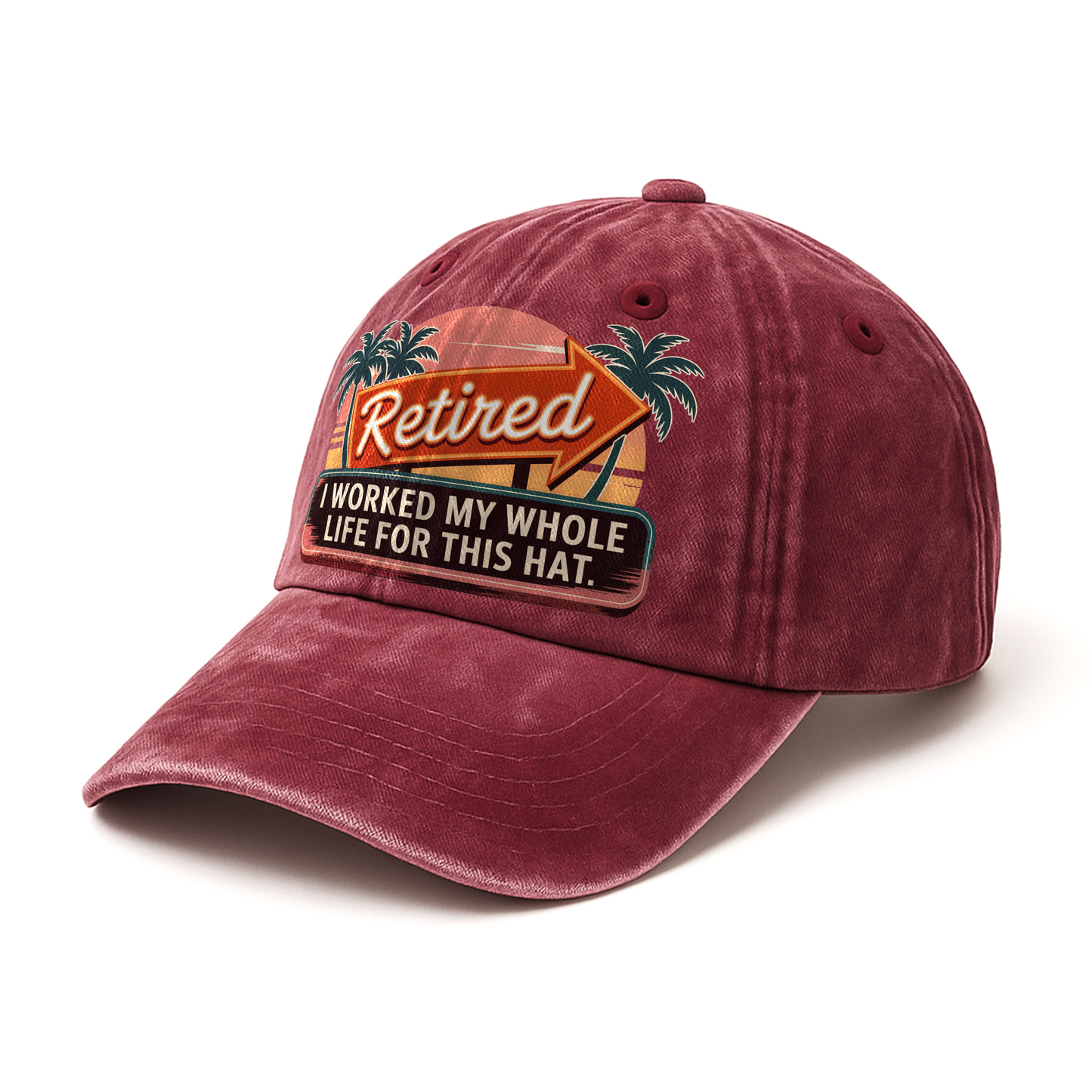 "Retired. I Worked My Whole Life For This Hat." Sunset Motel Retro Chill Cap