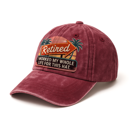 "Retired. I Worked My Whole Life For This Hat." Sunset Motel Retro Chill Cap