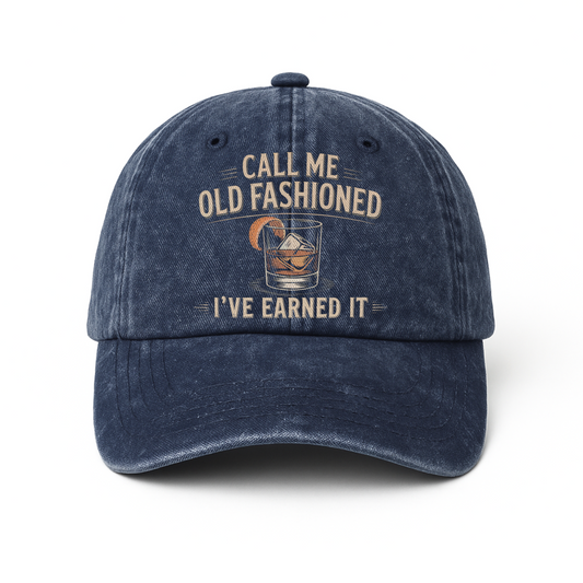 "Call Me Old Fashioned, I’ve Earned It" Whiskey Lounge Vintage Chill Cap