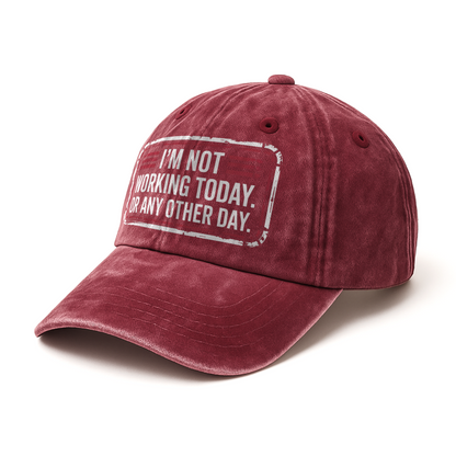 “I’m Not Working Today. Or Any Other Day.” Garage Grumble Plate Cap