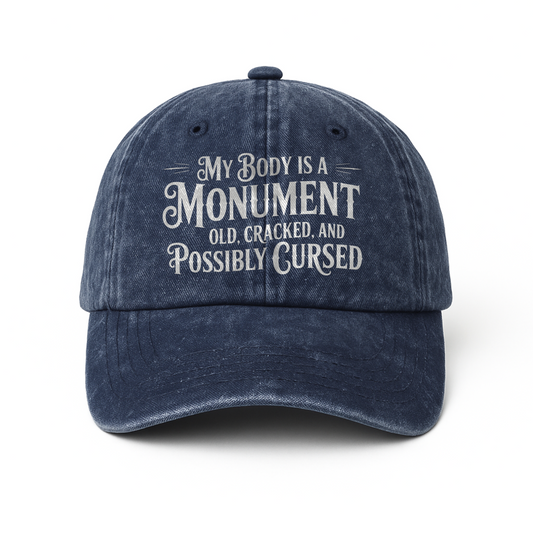 “My Body Is a Monument. Old, Cracked, and Possibly Cursed.” Gothic Humor Script Cap