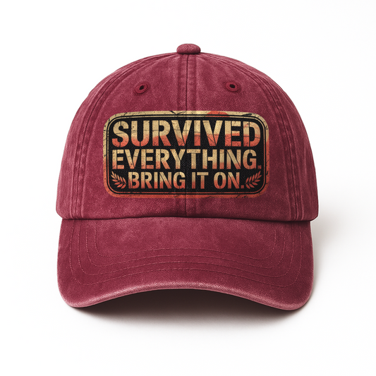 “Survived Everything. Bring It On.” Rusted West Grit Cap