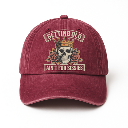 "Getting Old Ain’t For Sissies" Vintage Skull Crown Cap