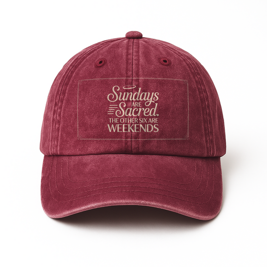 “Sundays Are Sacred. The Other Six Are Weekends” Retro Signage Chill Cap