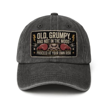 “Old, Grumpy, And Not In The Mood – Proceed At Your Own Risk” Fight Poster Grit Cap
