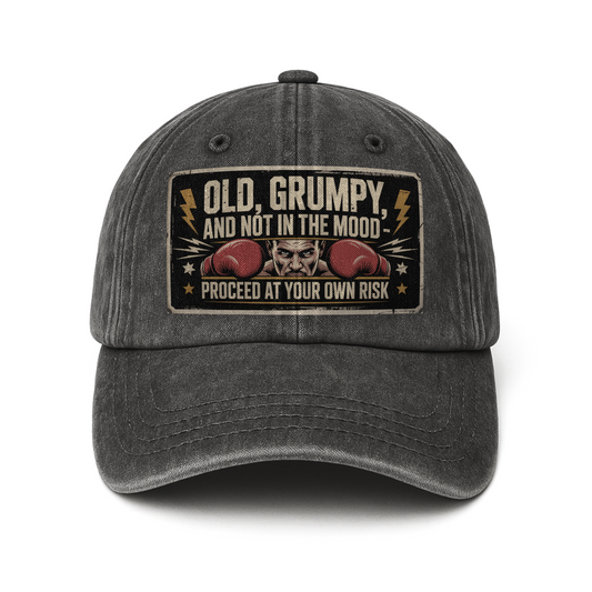 “Old, Grumpy, And Not In The Mood – Proceed At Your Own Risk” Fight Poster Grit Cap