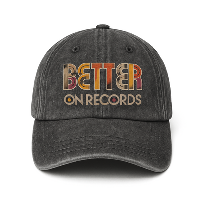 "Better On Records" Vinyl Music Washed Cap