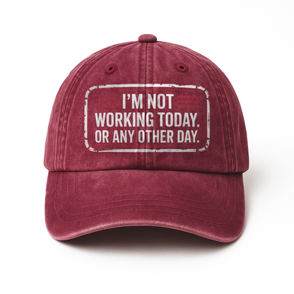 “I’m Not Working Today. Or Any Other Day.” Garage Grumble Plate Cap