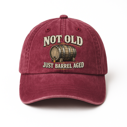 "Not Old, Just Barrel Aged" Vintage Washed Cap