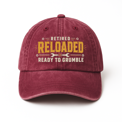 "Retired. Reloaded. Ready to Grumble" Vintage Washed Cap