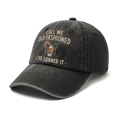 "Call Me Old Fashioned, I’ve Earned It" Whiskey Lounge Vintage Chill Cap