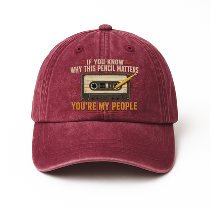 "If You Know Why This Pencil Matters, You're My People" Vintage Washed Cap