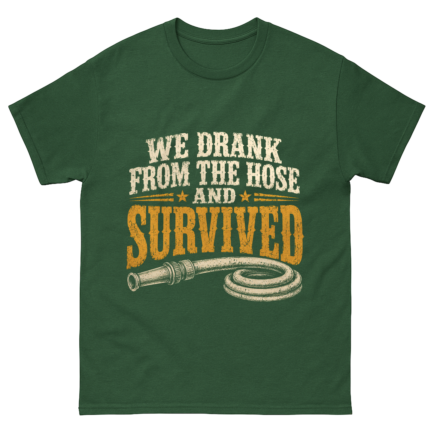 "We Drank From The Hose and Survived" Vintage T-Shirt