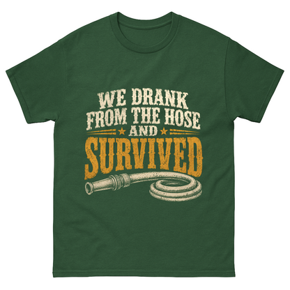 "We Drank From The Hose and Survived" Vintage T-Shirt