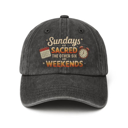 "Sundays Are Sacred – The Other Six Are Weekends" Washed Cap