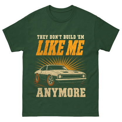 "They Don't Build 'Em Like Me Anymore" Vintage T-Shirt