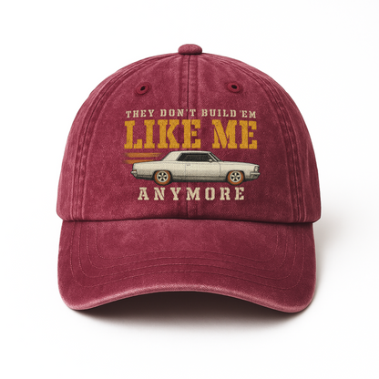 "They Don't Build 'Em Like Me Anymore" Vintage Washed Cap