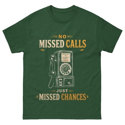 "No Missed Calls. Just Missed Chances" Vintage T-Shirt