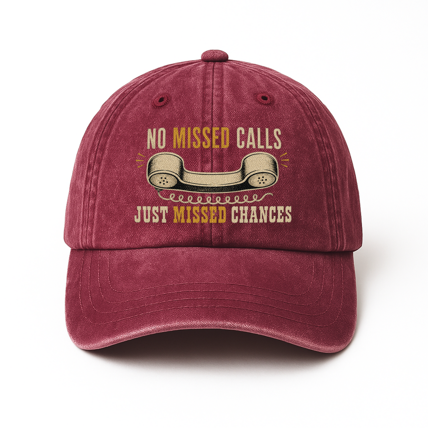 "No Missed Calls. Just Missed Chances" Vintage Washed Cap