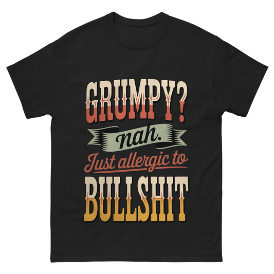 "Grumpy? Nah. Just Allergic to BS" Vintage T-Shirt