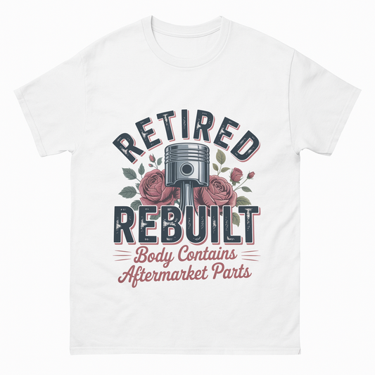 "Retired Rebuilt Body Contains Aftermarket Parts" Vintage T-Shirt