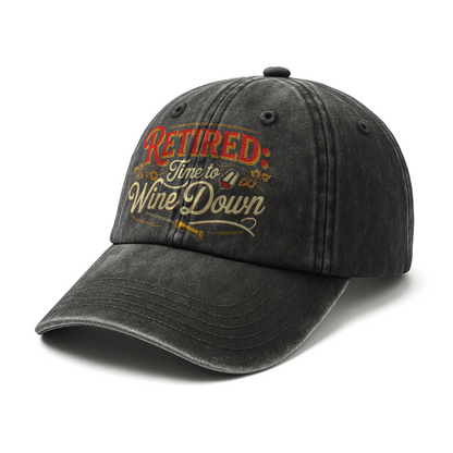 “Retired: Time To Wine Down” Vineyard Script Chill Cap