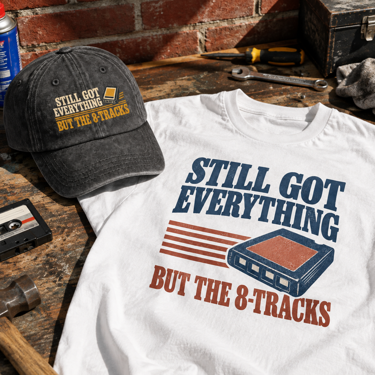 Matching set: Still Got Everything But The 8-Tracks vintage washed cap and Still Got Everything But The 8-Tracks vintage t-sh