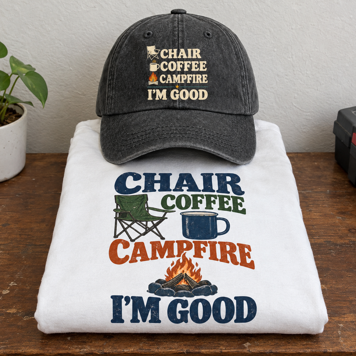 Matching set: Chair Coffee Campfire. I'm Good vintage washed cap and Chair Coffee Campfire. I'm Good vintage t-shirt