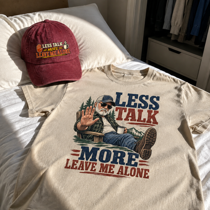 Matching set: Less Talk More Leave Me Alone vintage washed cap and Less Talk More Leave Me Alone vintage t-shirt