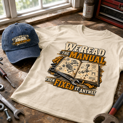 Matching set: We Read The Manual Then Fixed It Anyway vintage washed cap and We Read The Manual Then Fixed It Anyway vintage 